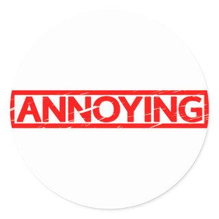 Annoying Stamp Classic Round Sticker