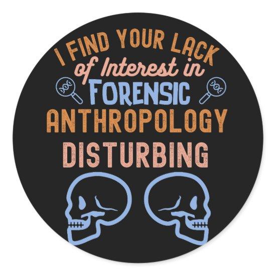Anthropology Sayings, Anthropology Student Classic Round Sticker