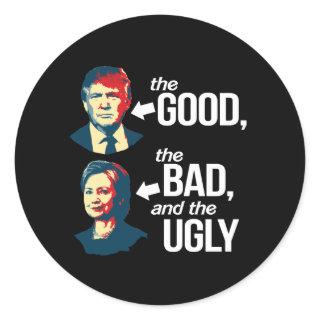 Anti-Hillary - The Good, The Bad and The Ugly - -  Classic Round Sticker