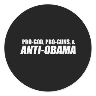 Anti-Obama - PRO-GOD PRO-GUNS ANTI-OBAMA Bumpersti Classic Round Sticker