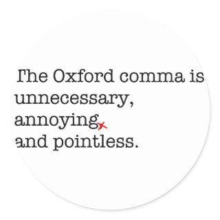 Anti-Oxford Comma Classic Round Sticker