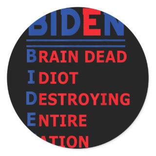 Anti President Joe Biden Idiot Fun Democratic Repu Classic Round Sticker