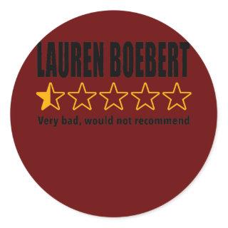 Anti Rep Lauren Boebert Boebert Bad Review  Classic Round Sticker