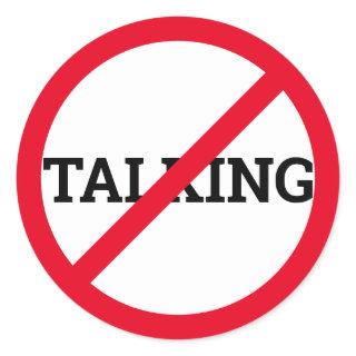 Anti Talking Classic Round Sticker