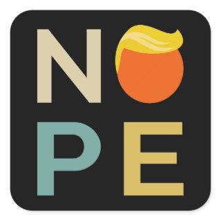 Anti-Trump - Nope Edition III Square Sticker