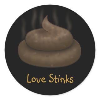 Anti-Valentines: Love is just a bunch of crap Classic Round Sticker