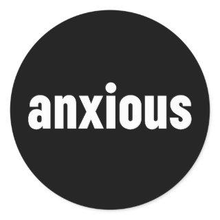 Anxious Classic Round Sticker