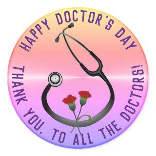 Appreciation Doctor's Day Stethoscope  Classic Round Sticker