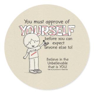 Approve of Yourself Classic Round Sticker