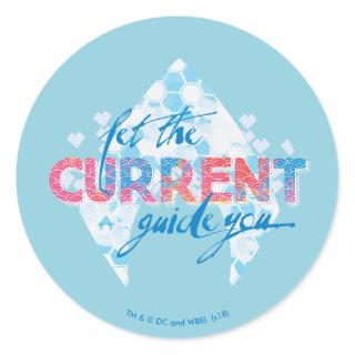 Aquaman | "Let The Current Guide You" Logo Graphic Classic Round Sticker