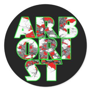 Arborist Cool green and red text design Classic Round Sticker