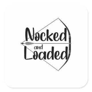 Archery Nocked And Loaded Square Sticker