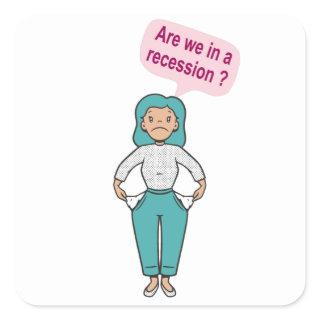 Are we in a recession? square sticker