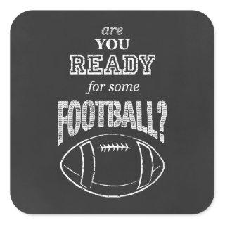 are you ready for some football? square sticker