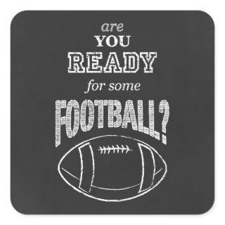 are you ready for some football? square sticker