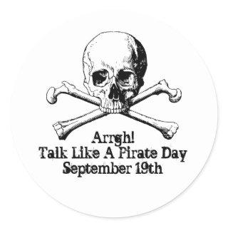 Arrgh! Talk Like a Pirate Day Classic Round Sticker