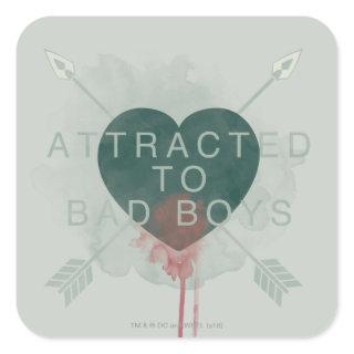 Arrow | "Attracted To Bad Boys" Pierced Heart Square Sticker