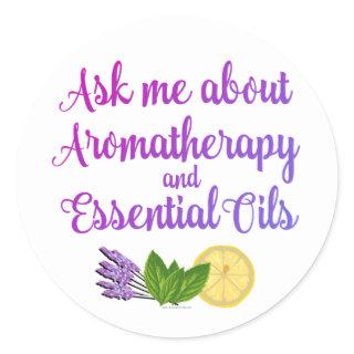 Ask me about Aromatherapy Essential Oils Business Classic Round Sticker