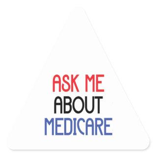 ASK ME ABOUT MEDICARE TRIANGLE STICKER