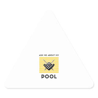 Ask me about my billiard pool triangle sticker