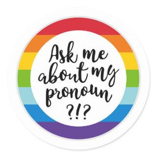 Ask Me About My Pronoun? Classic Round Sticker