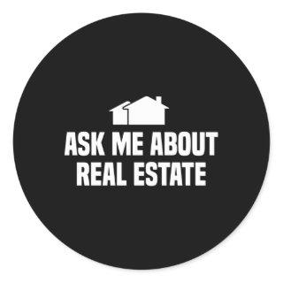 Ask Me About Real Estate Agent Classic Round Sticker