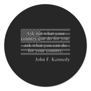 Ask Not W Your Country Can Do For You Jfk Quote Us Classic Round Sticker