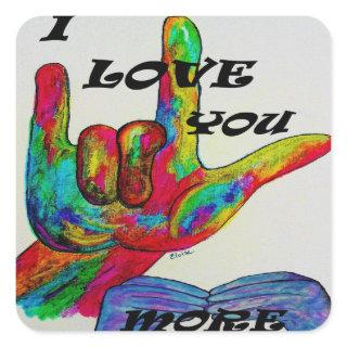 ASL American Sign Language I LOVE YOU MORE Square Sticker