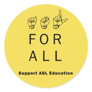 ASL For All - Support ASL Education Stickers