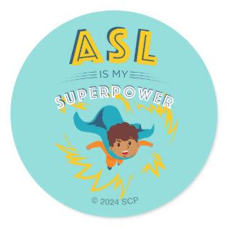 ASL is My Superpower Classic Round Sticker