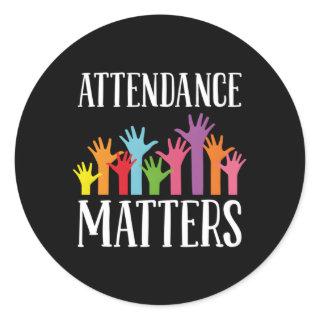 Attendance Matters Â€“ Class Attendance Office Wor Classic Round Sticker
