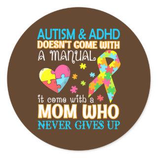 Autism & Adhd Doesn't Come With Manual It Come Classic Round Sticker