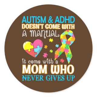 Autism & Adhd Doesn't Come With Manual It Come Classic Round Sticker