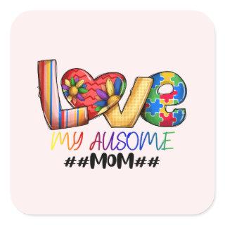 Autism Mom Love - Colorful Awareness Square Sticker