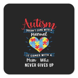 Autistic | Autism Doesn't Come With A Manual Square Sticker