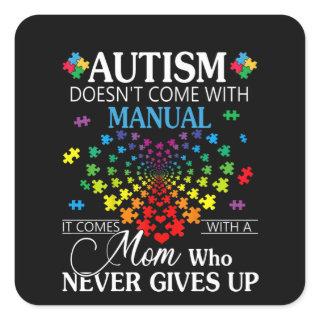 Autistic | Autism Doesn't Come With Manual Square Sticker