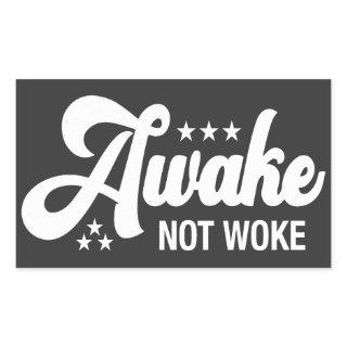 Awake Not Woke | Conservative Rectangular Sticker