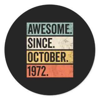 Awesome Since October 1972 Birthday Classic Round Sticker