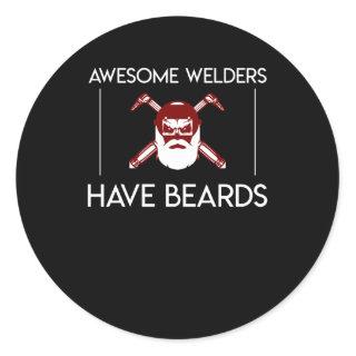 Awesome Welders Have Beard Welder Shirt Classic Round Sticker