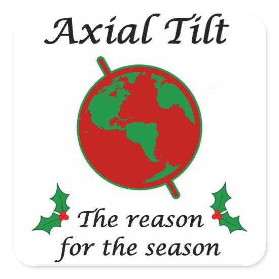 Axial Tilt Reason for the Season Square Sticker