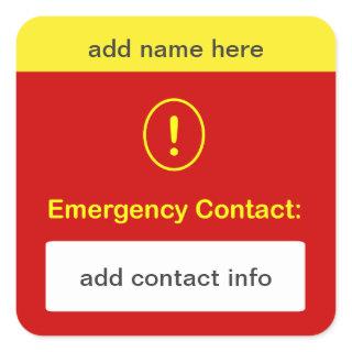 b9 - CUSTOMIZE THIS ~ Emergency Contact. Square Sticker