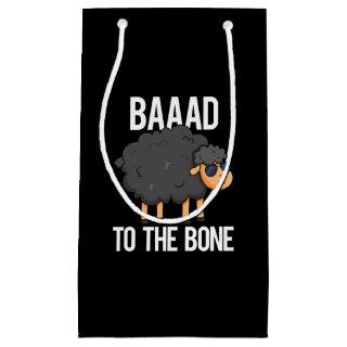 Baaaad To The Bone Funny Black Sheep Pun Dark BG Small Gift Bag