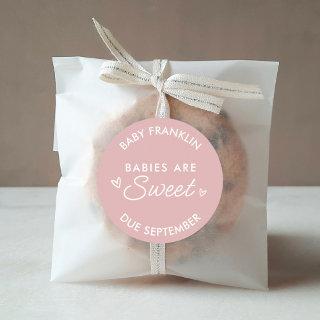 Babies are sweet Baby shower Party favor Classic Round Sticker