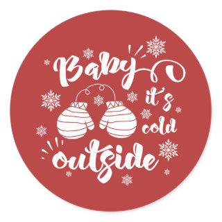 Baby its cold outside cute mittens winter classic round sticker