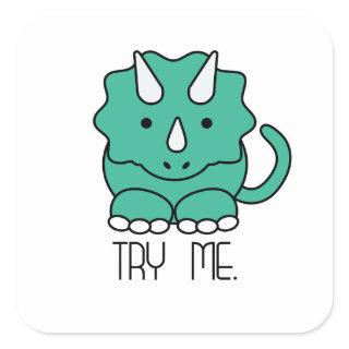 Baby Triceratops Dinosaur Try Me Square Sticker