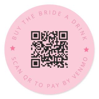 Bachelorette Buy The Bride A Drink Pink QR Code  Classic Round Sticker