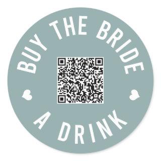 Bachelorette Buy The Bride A Drink Venmo QR Code C Classic Round Sticker