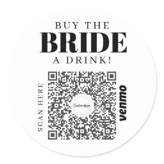 Bachelorette Venmo QR code Buy The Bride A Drink Classic Round Sticker