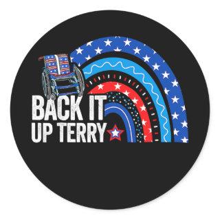 Back It Up Terry Put It In Reverse 4th Of July Classic Round Sticker