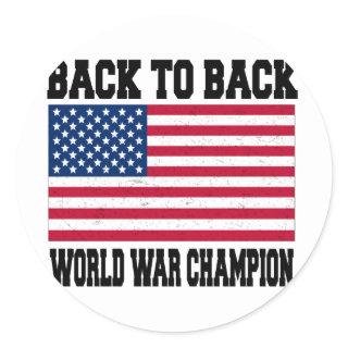 Back to Back World War Champion Classic Round Sticker